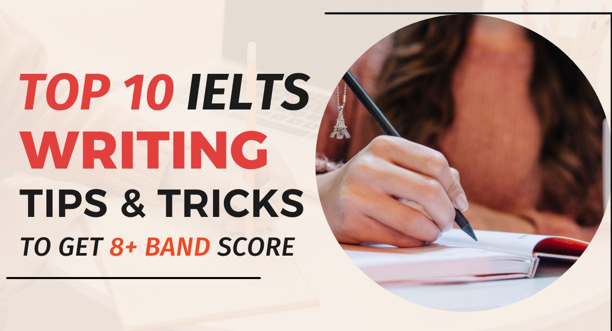 Top-10-IELTS-Writing-Tips-and-Tricks-to-get-8-Band-score