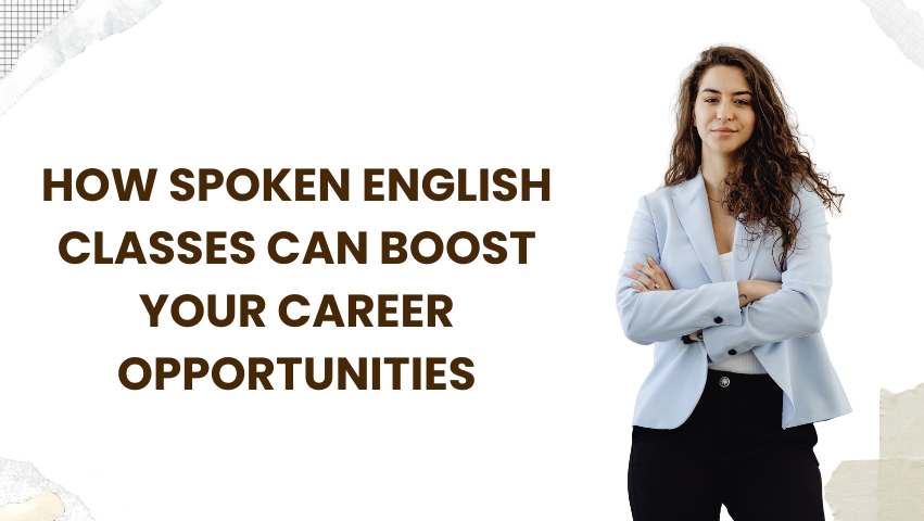 Spoken English: A Gateway to Better Career Opportunities