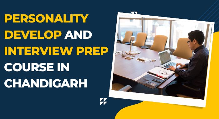 Personality Develop and Interview Prep Course in Chandigarh