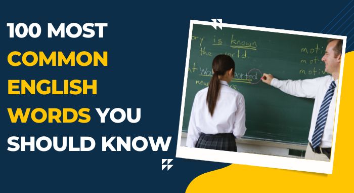 100 Most Common English Words You Should Know