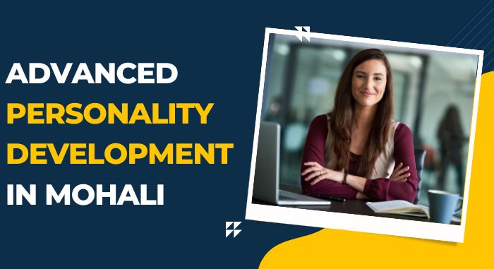 Advanced Personality Development in Mohali