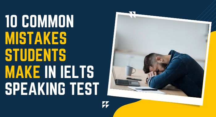 10 Common Mistakes Students Make in IELTS Speaking Test