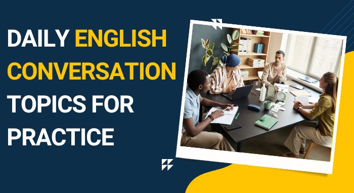 Daily English Conversation Topics for Practice