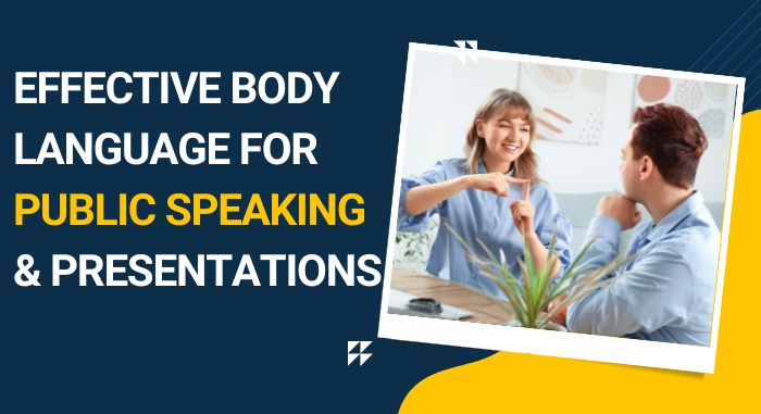 Effective Body Language for Public Speaking & Presentations